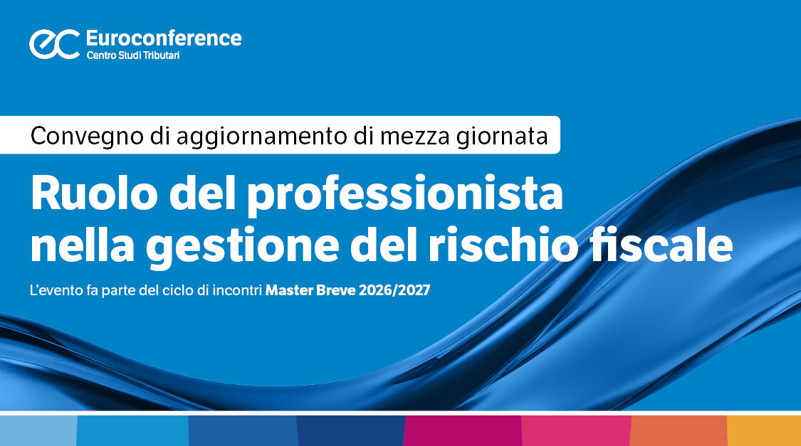 Immagine Ruolo del professionista nella gestione del rischio fiscale | Euroconference